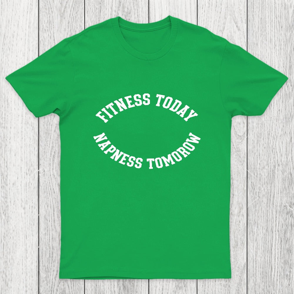 Fitness Today, Napness Tomorrow Chicluma T-Shirt