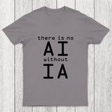 There Is No AI Without IA Chicluma T-Shirt