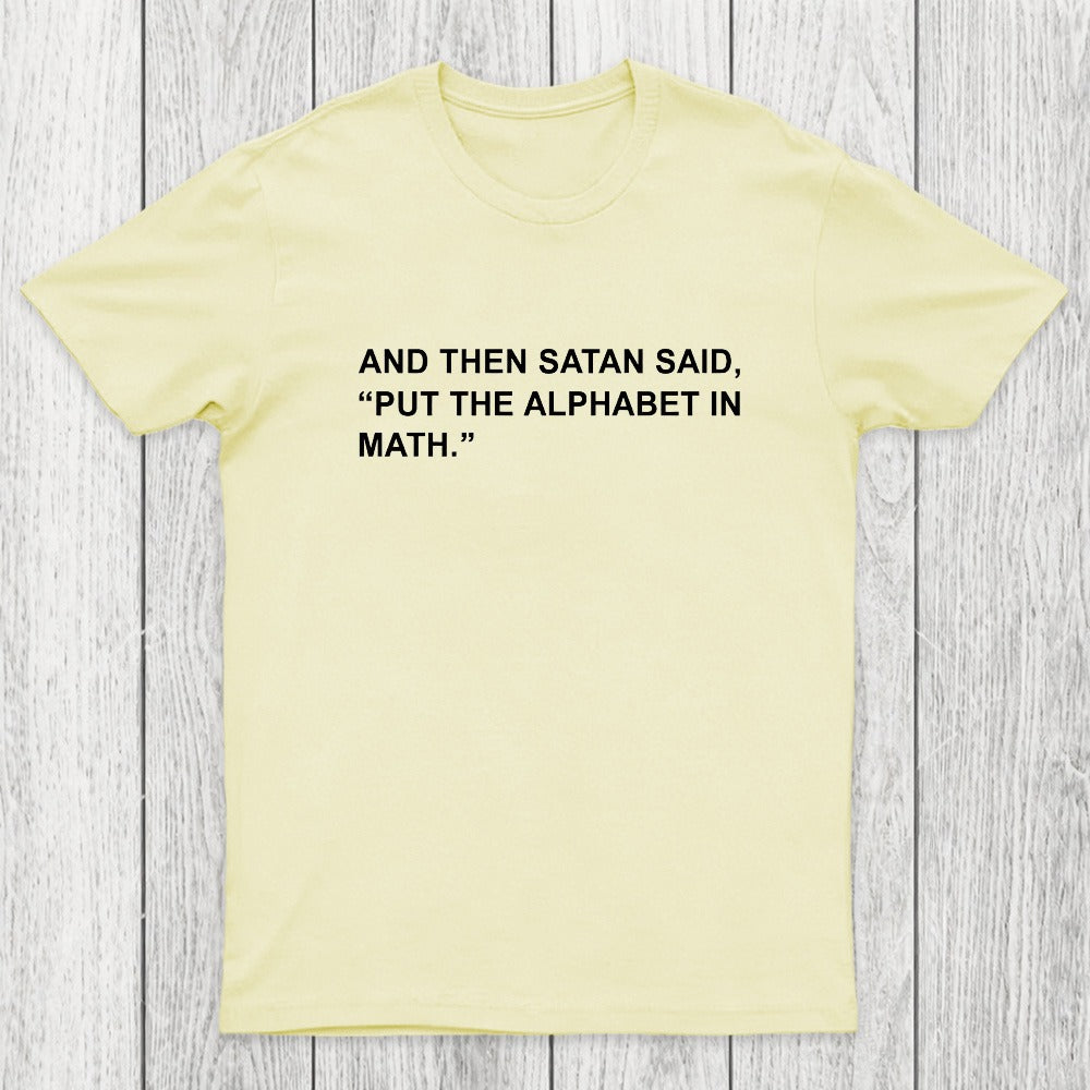 Put The Alphabet In Math Chicluma T-Shirt