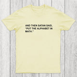 Put The Alphabet In Math Chicluma T-Shirt