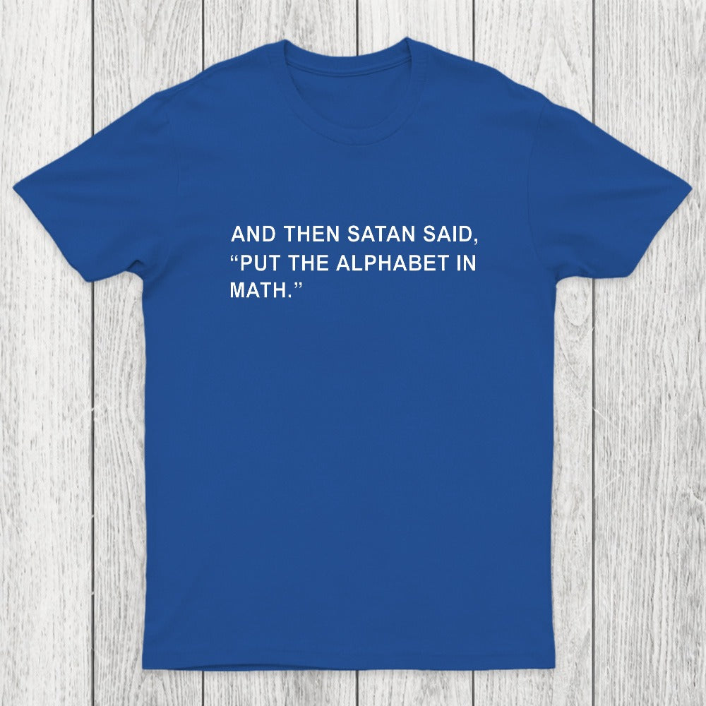 Put The Alphabet In Math Chicluma T-Shirt