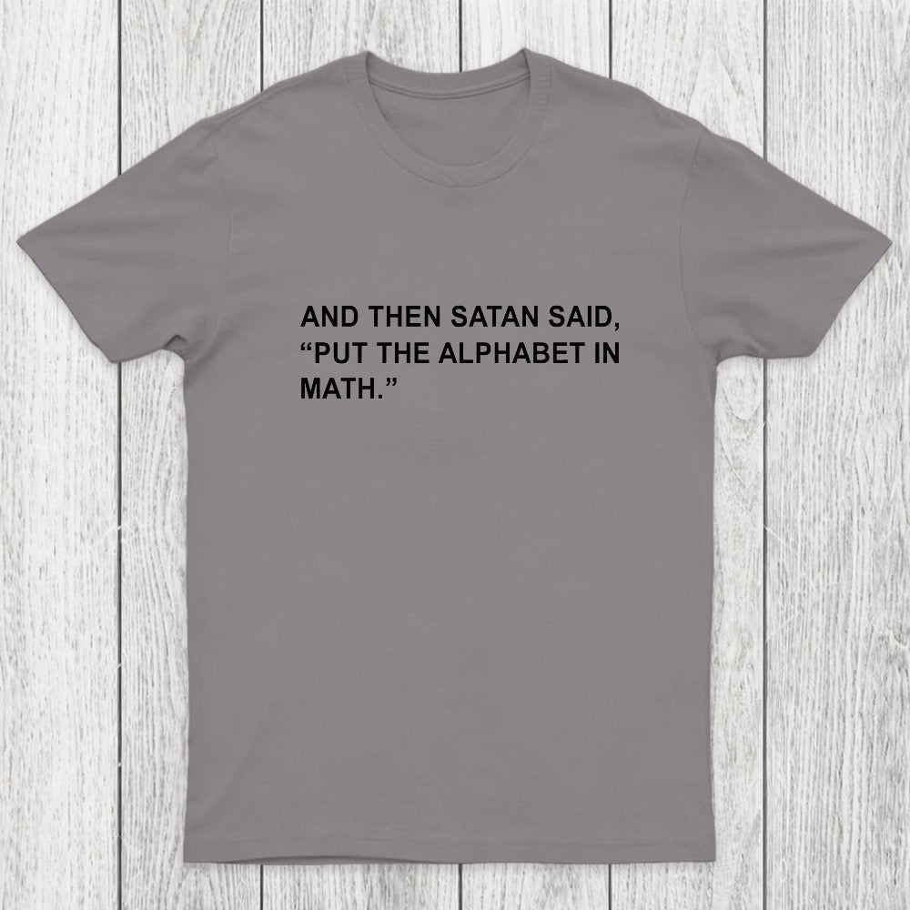 Put The Alphabet In Math Chicluma T-Shirt