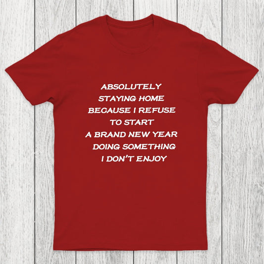 Absolutely Staying Home Chicluma T-Shirt