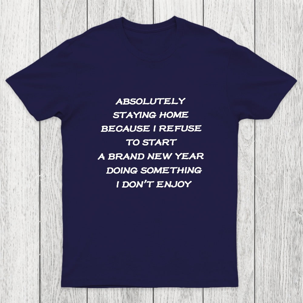 Absolutely Staying Home Chicluma T-Shirt