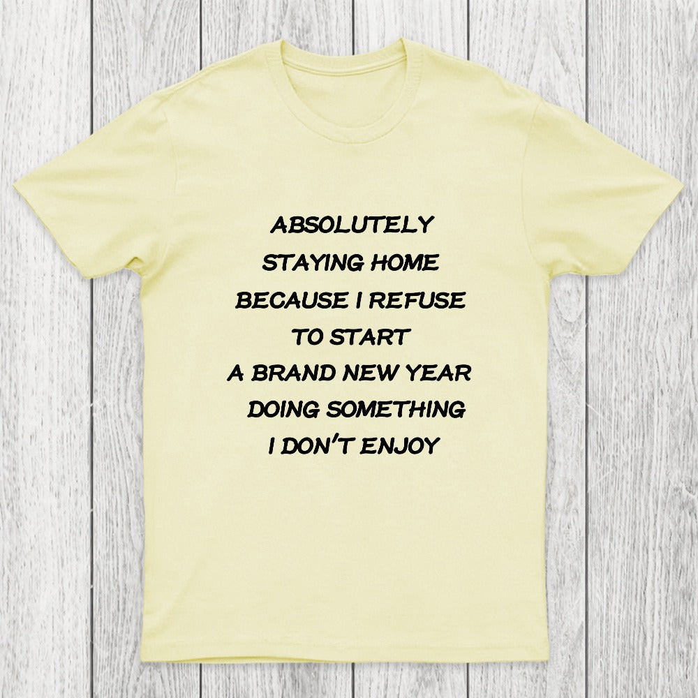 Absolutely Staying Home Chicluma T-Shirt