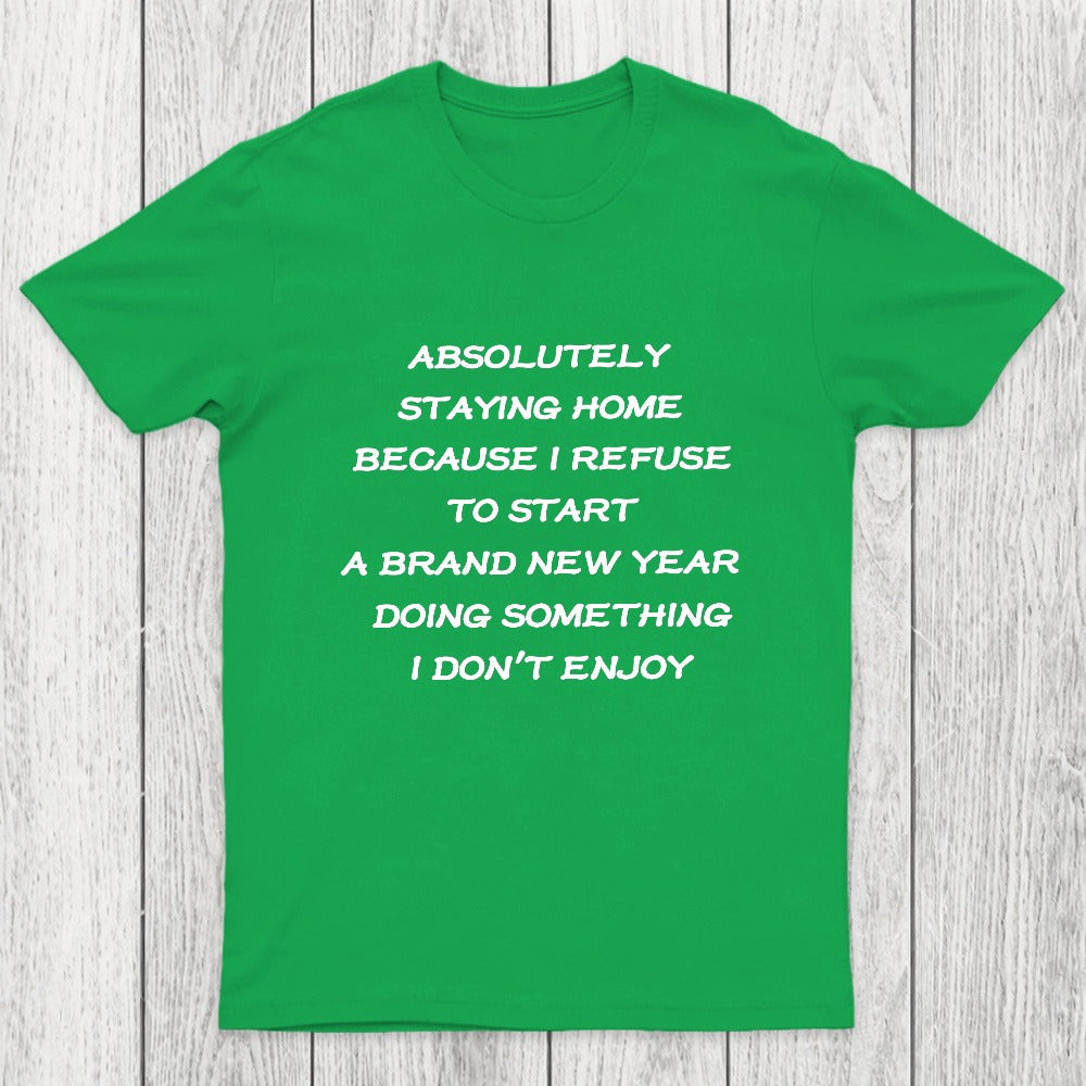 Absolutely Staying Home Chicluma T-Shirt
