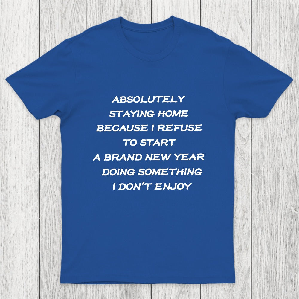 Absolutely Staying Home Chicluma T-Shirt