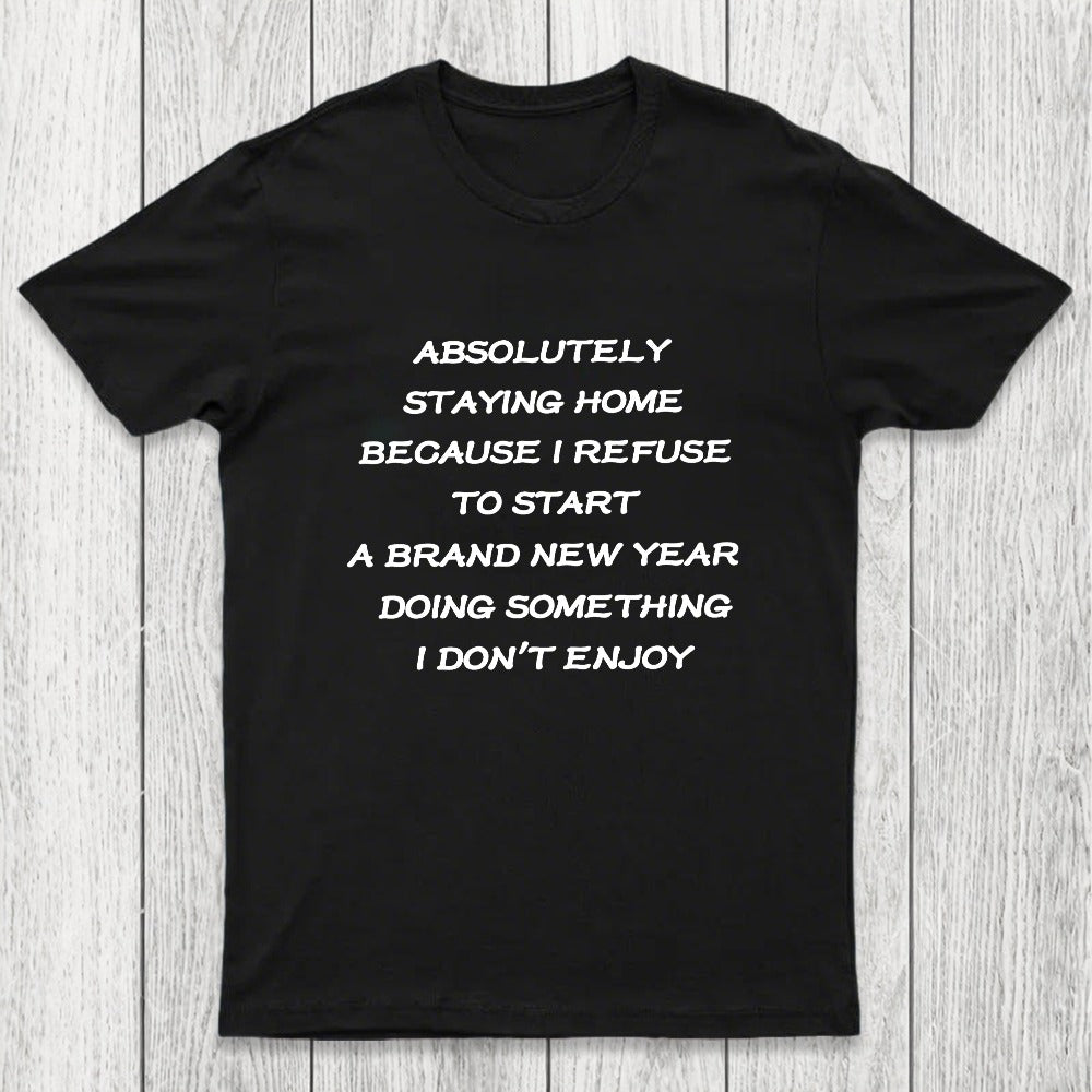 Absolutely Staying Home Chicluma T-Shirt