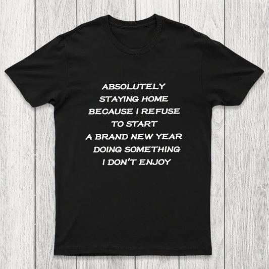 Absolutely Staying Home Chicluma T-Shirt