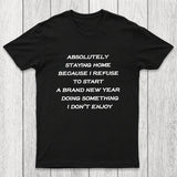 Absolutely Staying Home Chicluma T-Shirt