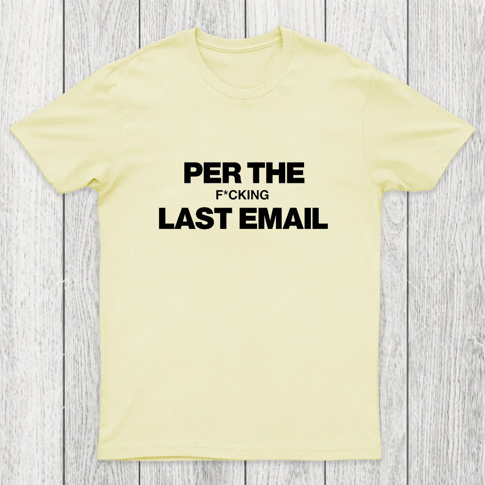 Per My Last Email Chicluma T-Shirt