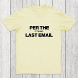 Per My Last Email Chicluma T-Shirt