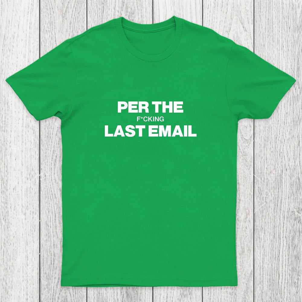 Per My Last Email Chicluma T-Shirt