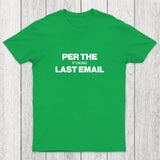 Per My Last Email Chicluma T-Shirt