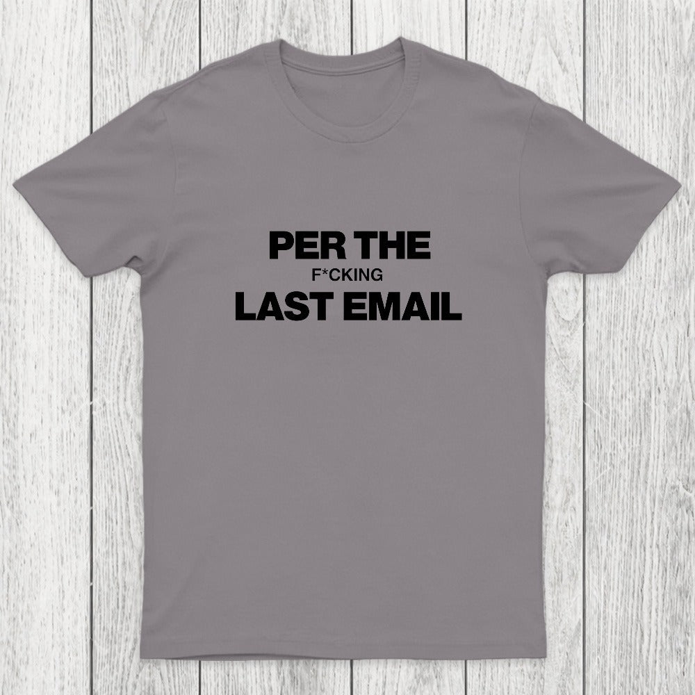 Per My Last Email Chicluma T-Shirt