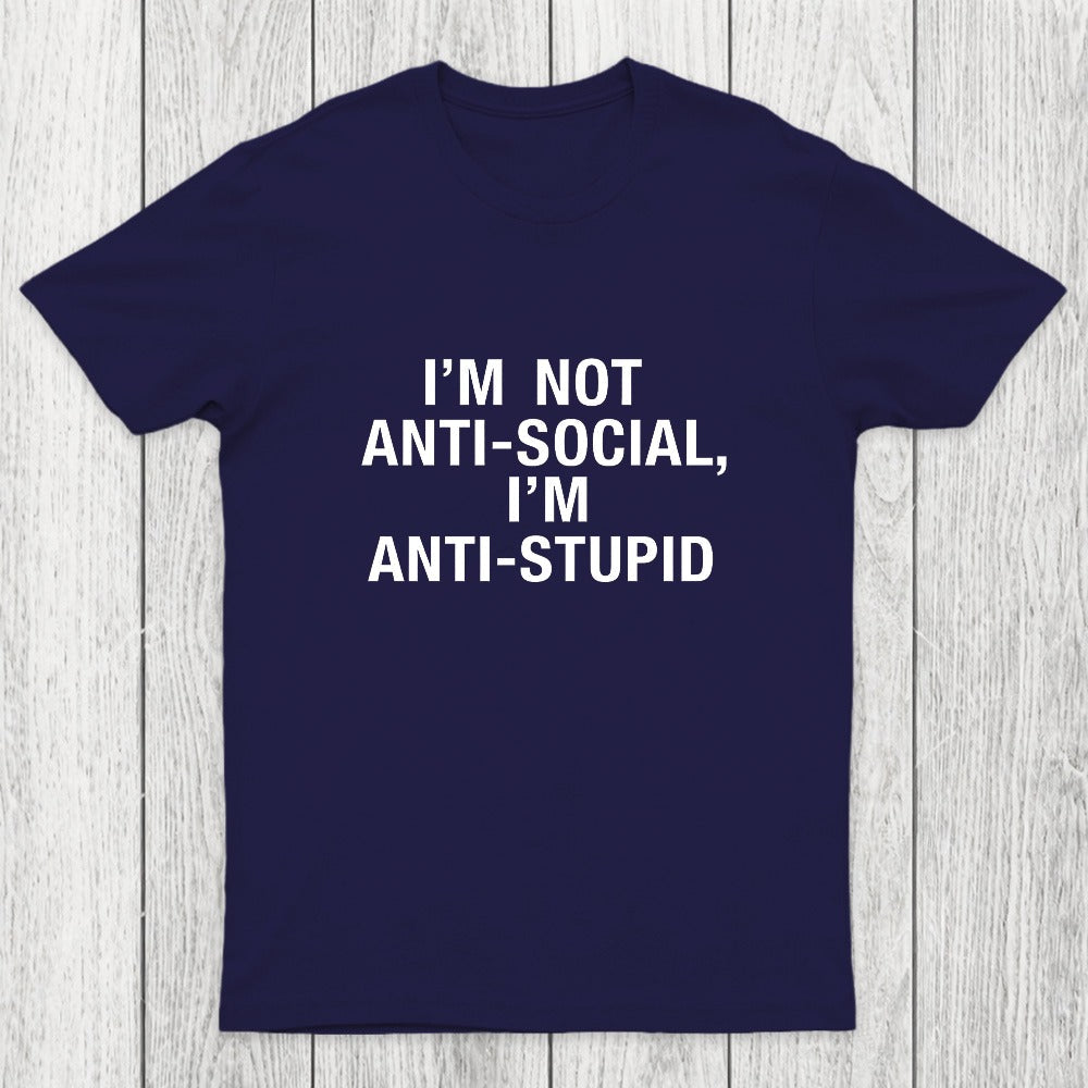 I'm Not Anti-social I'm Anti-stupid Chicluma T-Shirt