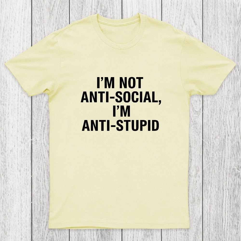 I'm Not Anti-social I'm Anti-stupid Chicluma T-Shirt