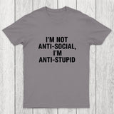 I'm Not Anti-social I'm Anti-stupid Chicluma T-Shirt
