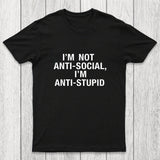I'm Not Anti-social I'm Anti-stupid Chicluma T-Shirt