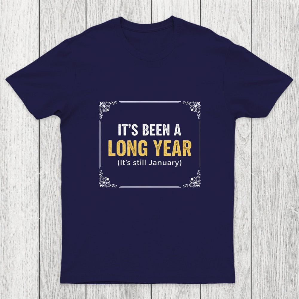 It's Been A Long Year Chicluma T-Shirt