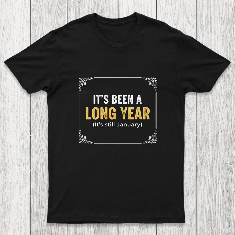 It's Been A Long Year Chicluma T-Shirt