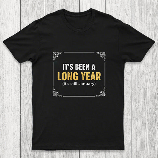 It's Been A Long Year Chicluma T-Shirt