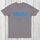 Don't Be a Statistic Be a Parameter Chicluma T-Shirt