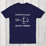 You Have A Problem Chicluma T-Shirt
