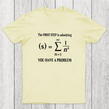 You Have A Problem Chicluma T-Shirt
