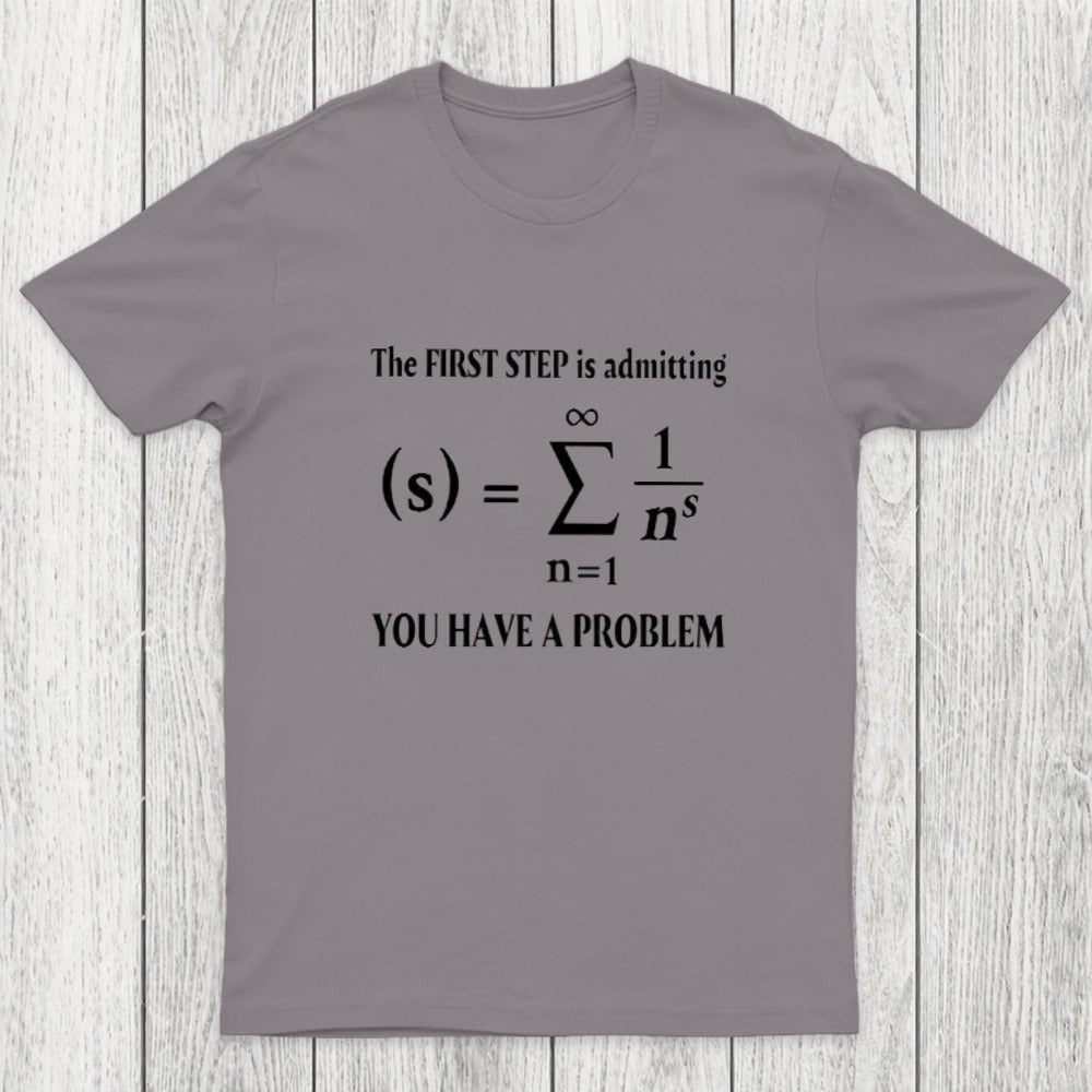You Have A Problem Chicluma T-Shirt