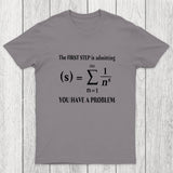 You Have A Problem Chicluma T-Shirt