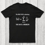 You Have A Problem Chicluma T-Shirt