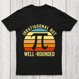 Irrational But Wellrounded Chicluma T-Shirt