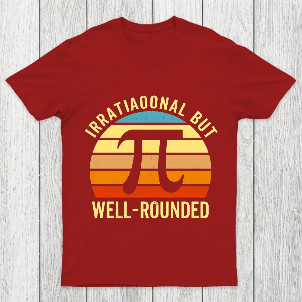 Irrational But Wellrounded Chicluma T-Shirt