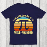 Irrational But Wellrounded Chicluma T-Shirt