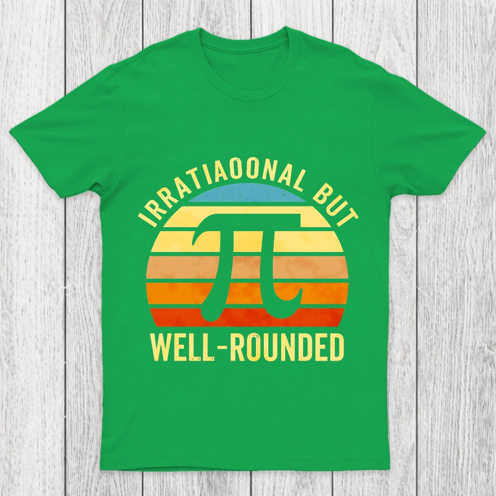 Irrational But Wellrounded Chicluma T-Shirt