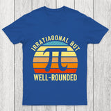 Irrational But Wellrounded Chicluma T-Shirt