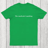 Math Ain't Mathing Chicluma T-Shirt