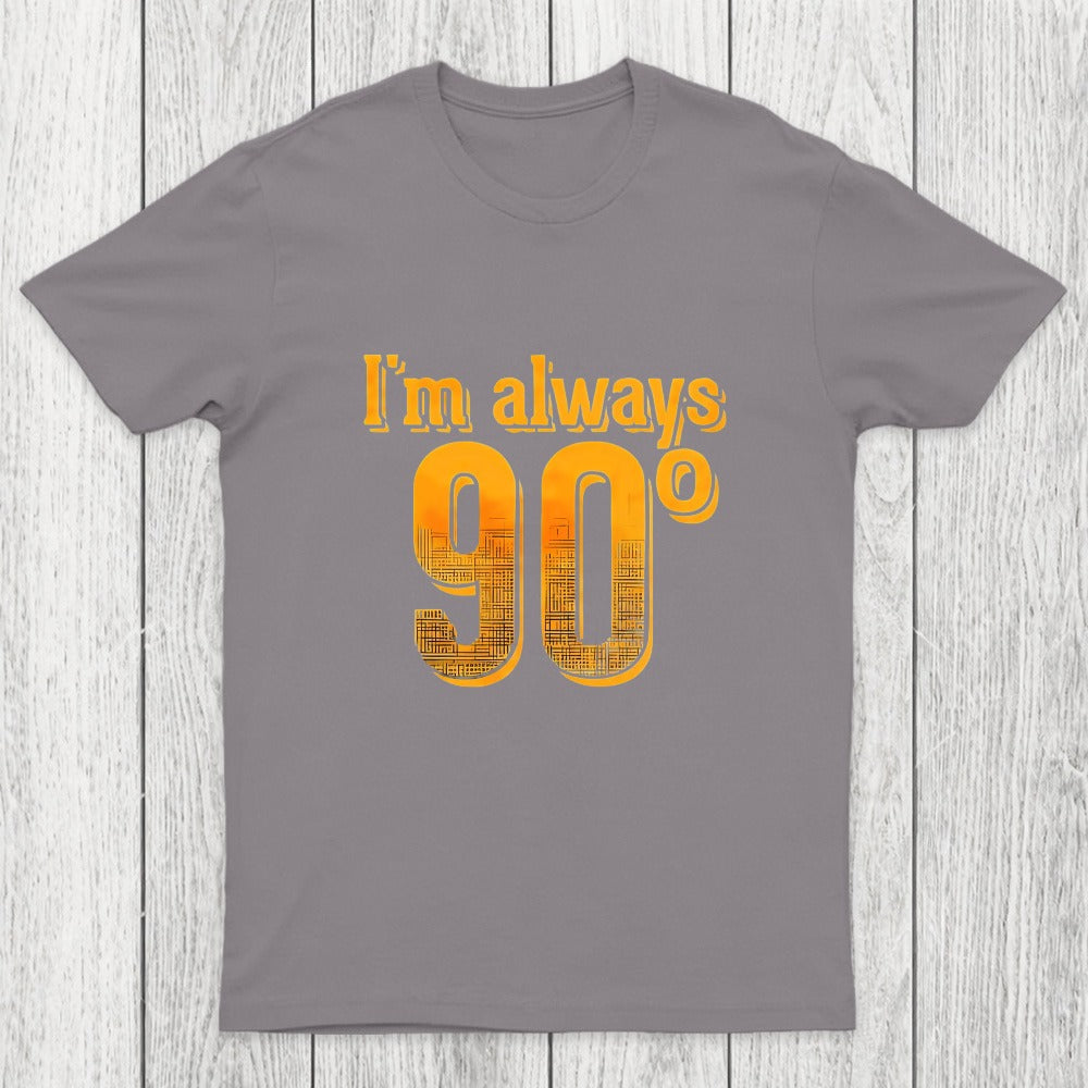 I'm Always Right Math Chicluma T-Shirt