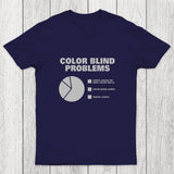 Color Blind Problems Chicluma T-Shirt