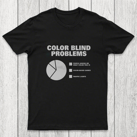 Color Blind Problems Chicluma T-Shirt
