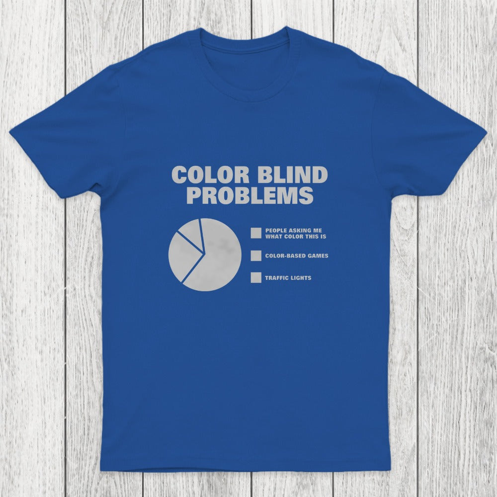 Color Blind Problems Chicluma T-Shirt