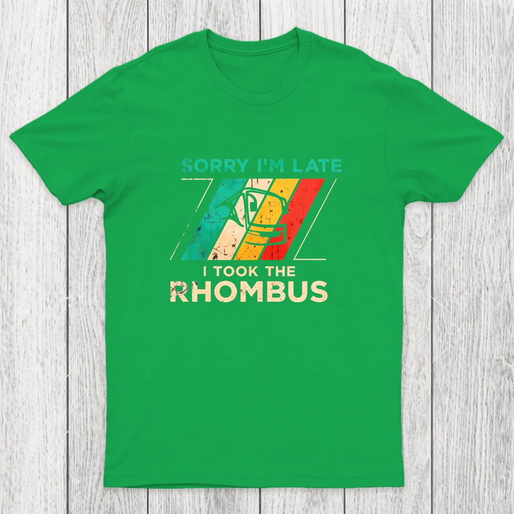 Sorry I'm Late I Took The Rhombus Math Chicluma T-Shirt