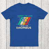 Sorry I'm Late I Took The Rhombus Math Chicluma T-Shirt