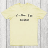 Life Problem Solution Chicluma T-Shirt