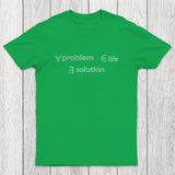 Life Problem Solution Chicluma T-Shirt