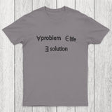 Life Problem Solution Chicluma T-Shirt