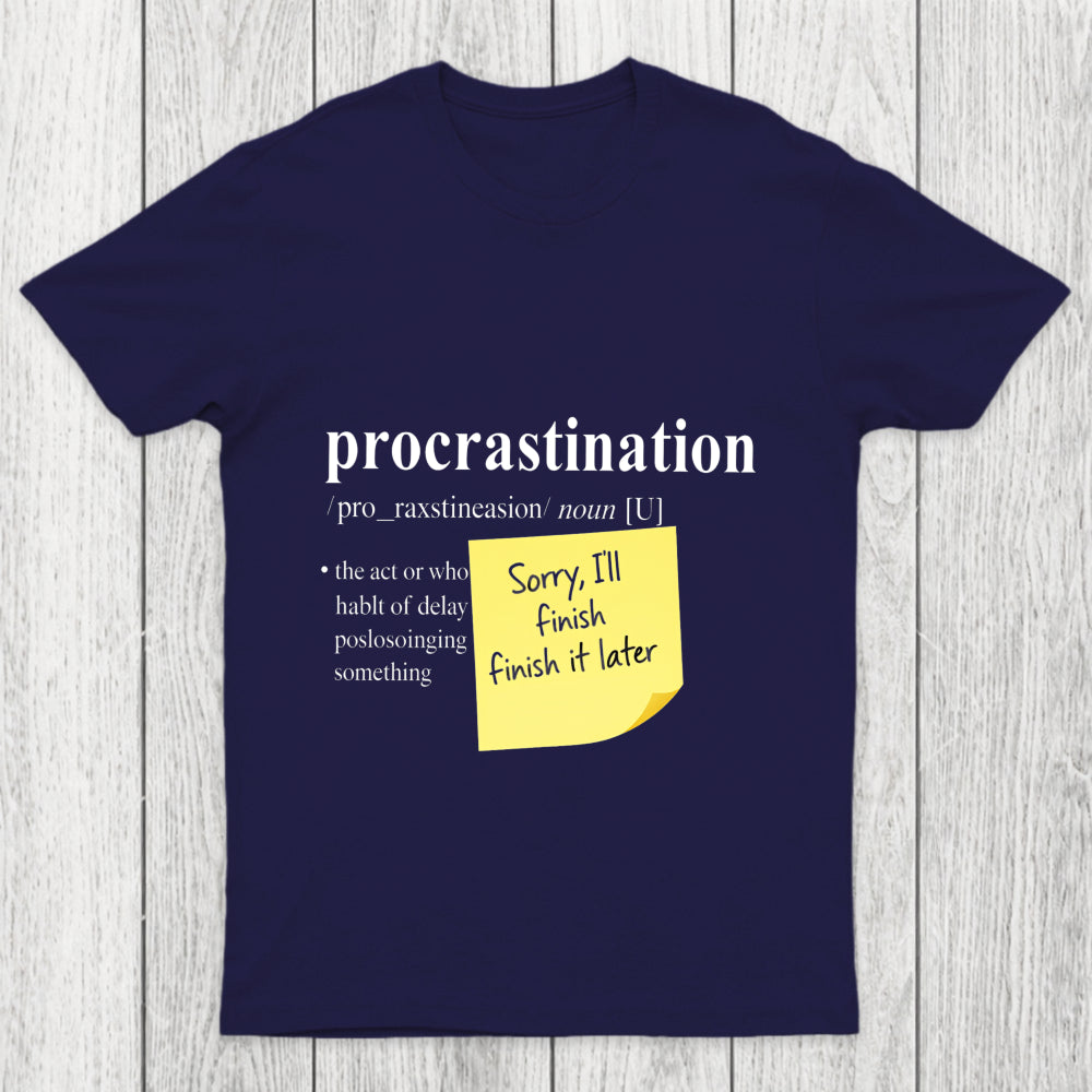 Nah I'll Do It Later Chicluma T Shirt