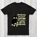 Latte Problems Chicluma T Shirt
