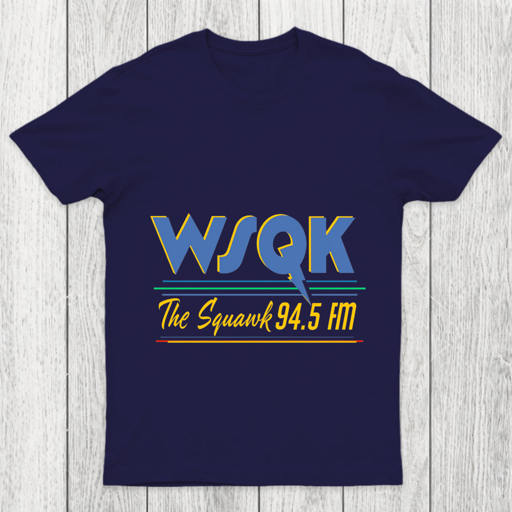 Wsqk The Squawk 94.5 Fm Chicluma T Shirt